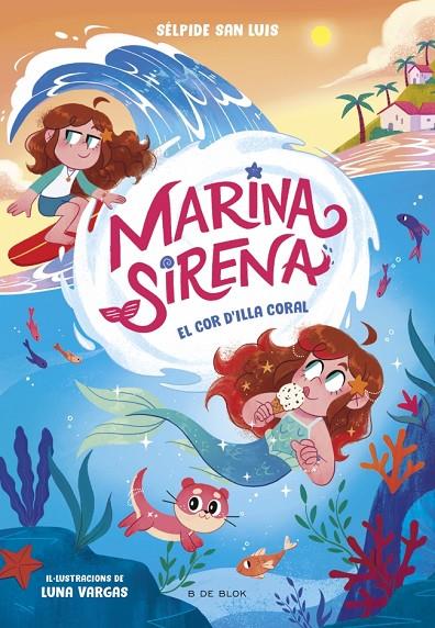MARINA SIRENA 2 - EL COR D'ILLA CORAL | 9788419910967 | SAN LUIS, SÉLPIDE | Llibreria Online de Tremp