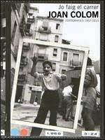 JO FAIG EL CARRER. JOAN COLOM. FOTOGRAFIES 1957-20 | 9788480432528