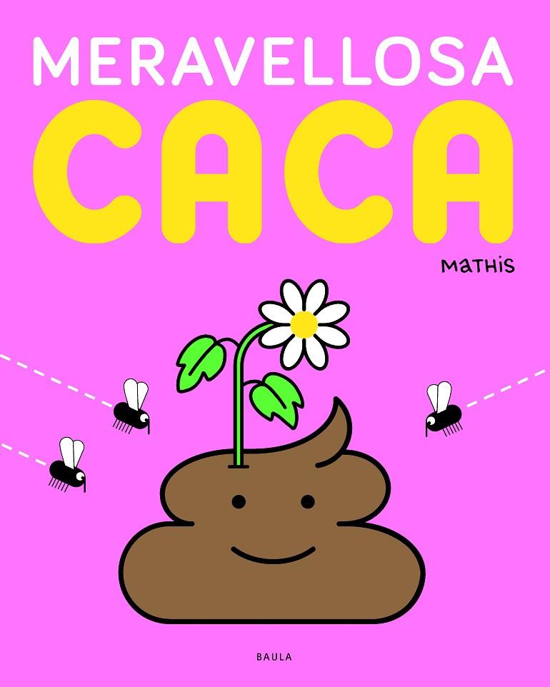 MERAVELLOSA CACA | 9788447957125 | MATHIS | Llibreria Online de Tremp