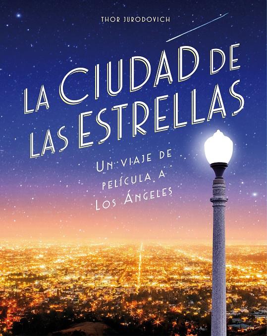 LA CIUDAD DE LAS ESTRELLAS | 9788416890736 | JURODOVICH KOSTICH, THOR | Llibreria Online de Tremp