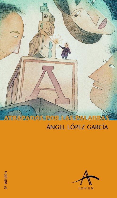 ATRAPADOS POR LAS PALABRAS | 9788488730411 | LOPEZ GARCIA, ANGEL | Llibreria Online de Tremp