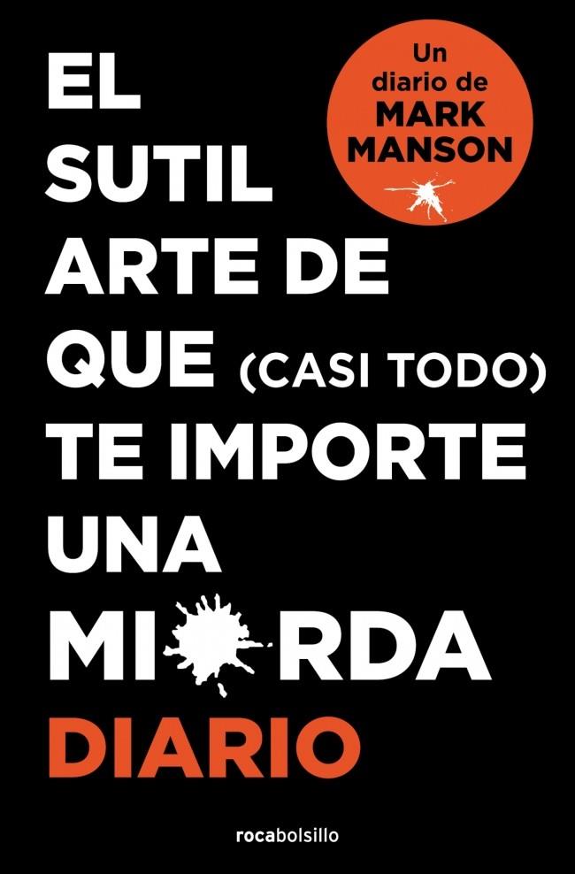 EL SUTIL ARTE DE QUE (CASI TODO) TE IMPORTE UNA MIERDA. DIARIO | 9788410197268 | MANSON, MARK | Llibreria Online de Tremp