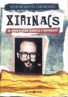 XIRINACS. EL PROFETISME RADICAL I NOVIOLENT | 9788461787722 | LLUIS BUSQUETS I GRABUSOLA