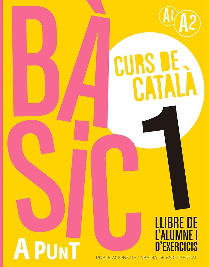 BÀSIC 1. CURS DE CATALÀ. LLIBRE DE L'ALUMNE I D'EXERCICIS | 9788491914204 | VILAGRASA GRANDIA, ALBERT | Llibreria Online de Tremp