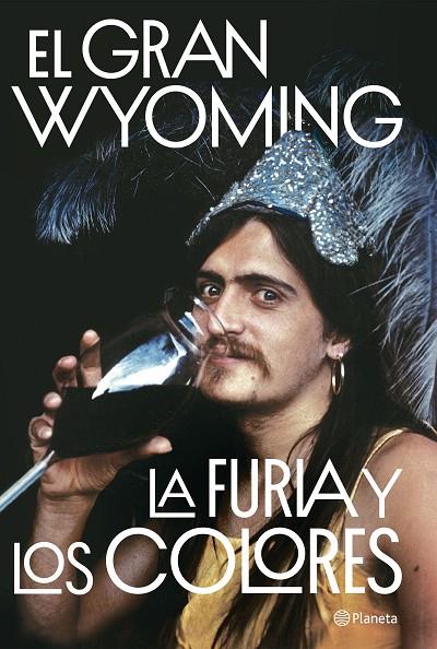 LA FURIA Y LOS COLORES | 9788408205654 | EL GRAN WYOMING | Llibreria Online de Tremp