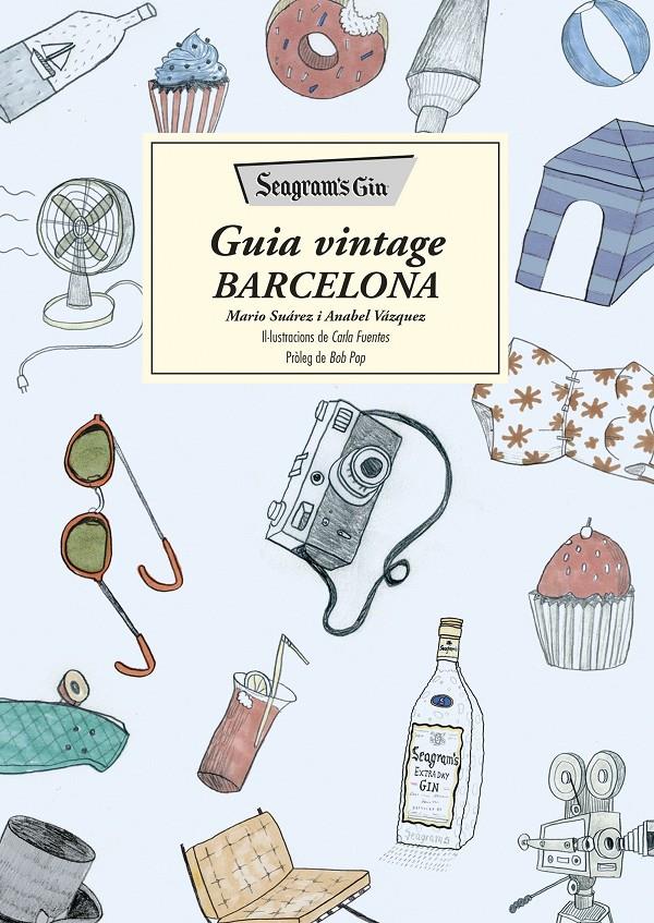 SEAGRAM'S GIN. GUIA VINTAGE BARCELONA | 9788466420372 | MARIO SUÁREZ/ANABEL VÁZQUEZ | Llibreria Online de Tremp