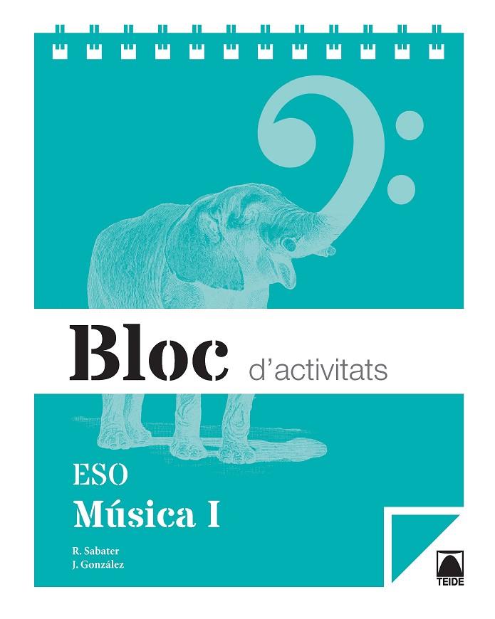 BLOC D'ACTIVITATS. MÚSICA I ESO | 9788430790098 | SABATER RIBERA, ROSER/GONZÁLEZ GALLEGO, JULIÁN