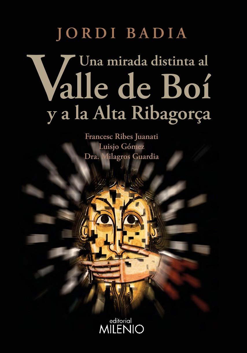 UNA MIRADA DISTINTA AL VALLE DE BOÍ Y A LA ALTA RIBAGORÇA | 9788497438605 | BADIA PÉREZ, JORDI | Llibreria Online de Tremp