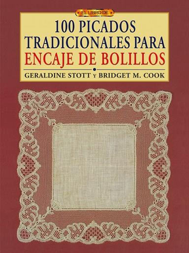 100 PICADOS TRADICIONALES PARA EL ENCAJE DE BOLILLOS | 9788496777996 | STOTT,GERALDINE; AZNAR, ANA MARIA