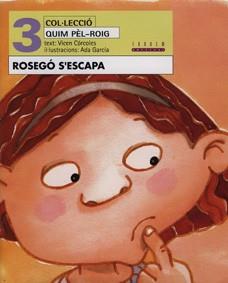 ROSEGO S'ESCAPA | 9788481313444 | CORCOLES, VICEN; GARCIA, ADA | Llibreria Online de Tremp