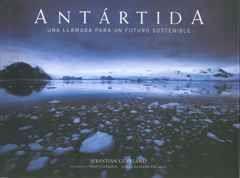 ANTARTIDA UNA LLAMADA PARA UN FUTURO SOSTENIBLE | 9788497854634 | COPELAND, SEBASTIAN | Llibreria Online de Tremp