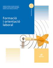 FORMACIÓ I ORIENTACIÓ LABORAL | 9788490785874 | CALDAS BLANCO, MARÍA EUGENIA/CASTELLANOS NAVARRO, AURORA/HIDALGO ORTEGA, MARÍA LUISA | Llibreria Online de Tremp