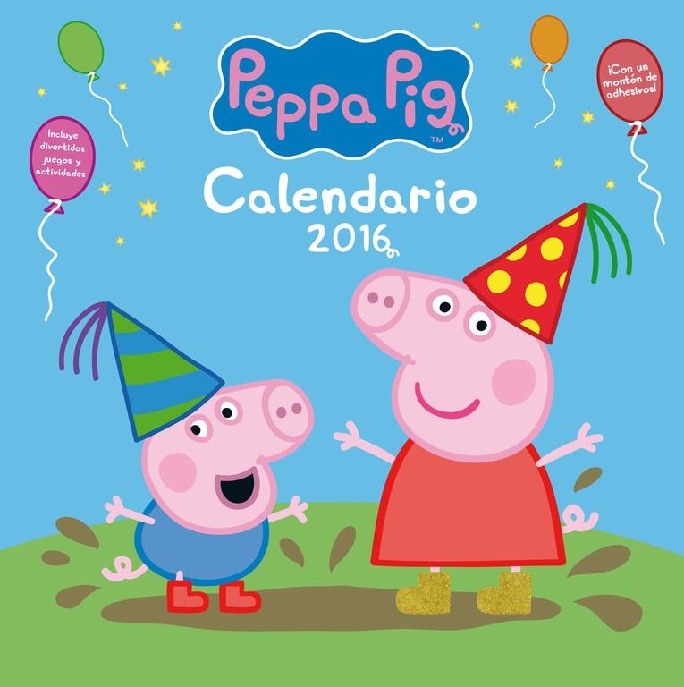 CALENDARIO PEPPA PIG 2016 | 9788401907364 | AUTORES VARIOS