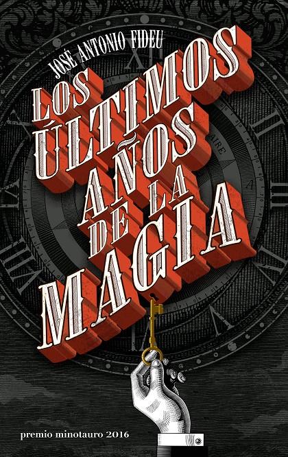 LOS ÚLTIMOS AÑOS DE LA MAGIA | 9788445004005 | JOSÉ ANTONIO FIDEU | Llibreria Online de Tremp