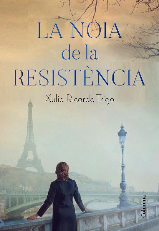 LA NOIA DE LA RESISTÈNCIA | 9788466426206 | TRIGO, XULIO RICARDO | Llibreria Online de Tremp