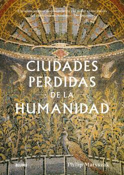 CIUDADES PERDIDAS DE LA HUMANIDAD | 9788410469341 | MATYSZAK, PHILIP | Llibreria Online de Tremp