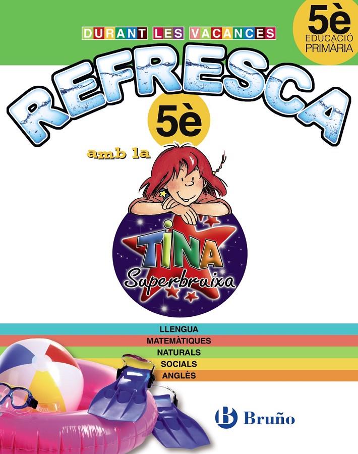 DURANT LES VACANCES REFRESCA AMB LA TINA 5È PRIMÀRIA | 9788499061931 | Llibreria Online de Tremp