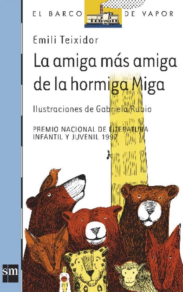 AMIGA MAS AMIGA DE LA HORMIGA MIGA, LA | 9788434852679 | TEIXIDOR, EMILI | Llibreria Online de Tremp