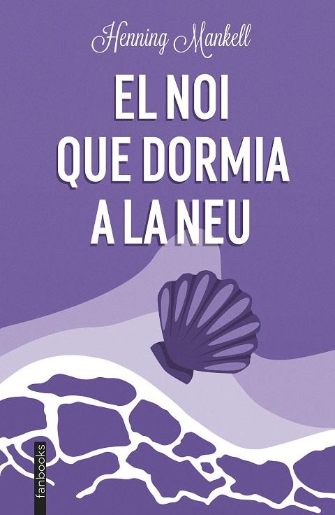 EL NOI QUE DORMIA A LA NEU | 9788419150202 | MANKELL, HENNING | Llibreria Online de Tremp