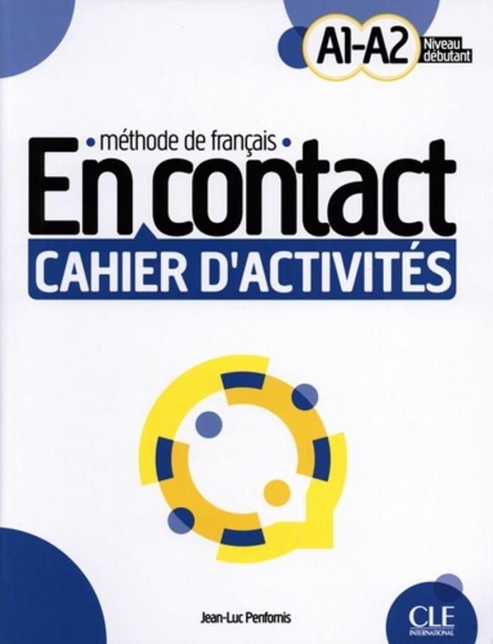 EN CONTACT MÉTHODE DE FRANÇAIS CAHIER D'ACTIVITÉS | 9782090358131 | Llibreria Online de Tremp