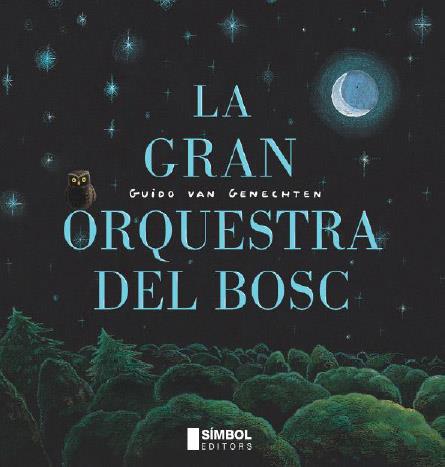 GRAN ORQUESTRA DEL BOSC, LA | 9788495987761 | GENECHTEN, GUIDO VAN