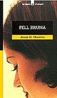 PELL BRUNA | 9788424682378 | MORRERES, JOSEP M. | Llibreria Online de Tremp