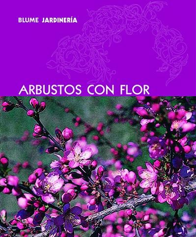 ARBUSTOS CON FLOR | 9788480766876 | VARIOS AUTORES | Llibreria Online de Tremp