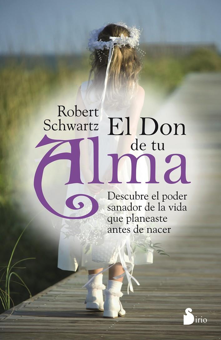 EL DON DE TU ALMA | 9788478089079 | SCHWARTZ, ROBERT | Llibreria Online de Tremp