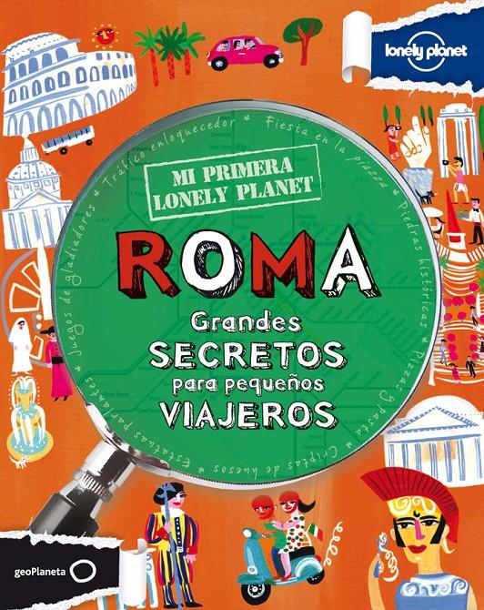 ROMA GRANDES SECRETOS PARA PEQUEÑOS VIAJEROS | 9788408109150 | Llibreria Online de Tremp
