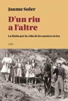 D'UN RIU A L'ALTRE | 9788412379044 | SOLER, JAUME | Llibreria Online de Tremp