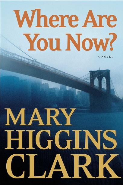 WHERE ARE YOU NOW? | 9781416552666 | HIGGINS CLARK, MARY