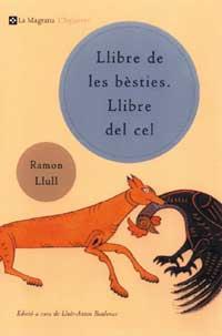 LLIBRE DE LES BESTIES ; LLIBRE DEL CEL | 9788482643380 | LLULL, RAMON | Llibreria Online de Tremp