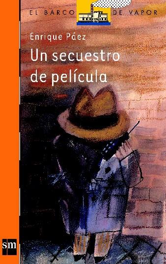 SECUESTRO DE PELICULA, UN | 9788434846630 | PAEZ, ENRIQUE | Llibreria Online de Tremp