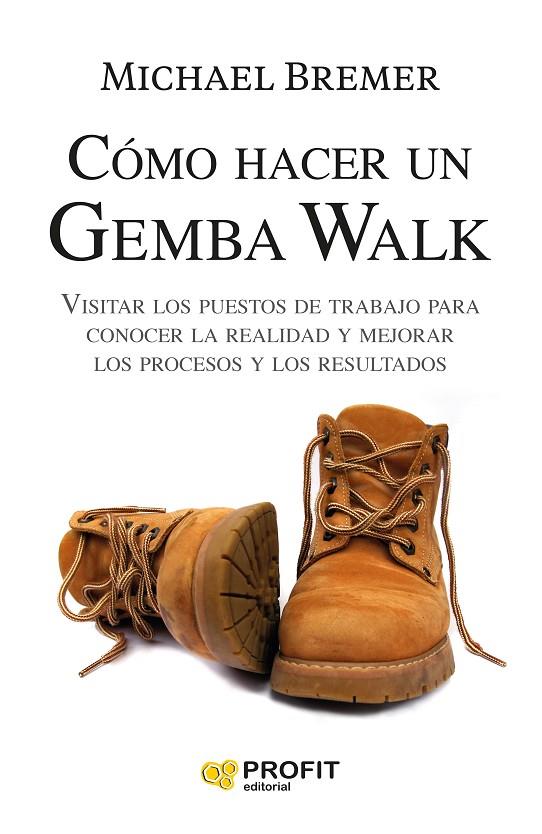COMO HACER UN GEMBA WALK | 9788418464652 | BREMER, MICHAEL | Llibreria Online de Tremp