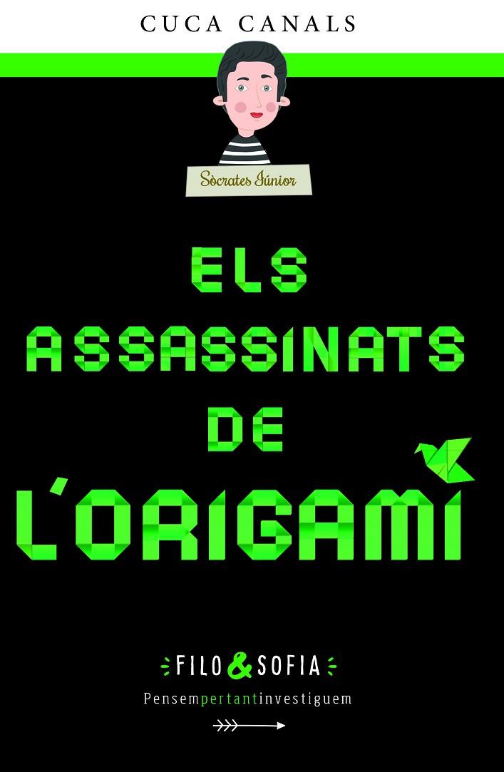 FILO&SOFIA 4: ELS ASSASSINATS DE L?ORIGAMI | 9788468362090 | CANALS, CUCA | Llibreria Online de Tremp