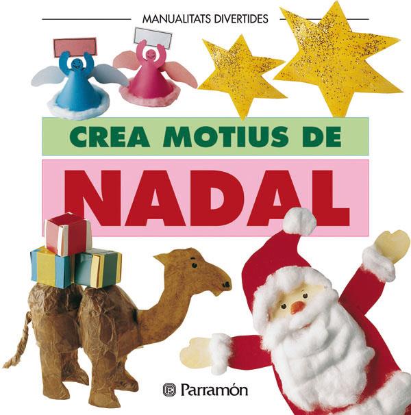 CREA MOTIUS DE NADAL | 9788434219885 | PARRAMON, EQUIPO | Llibreria Online de Tremp