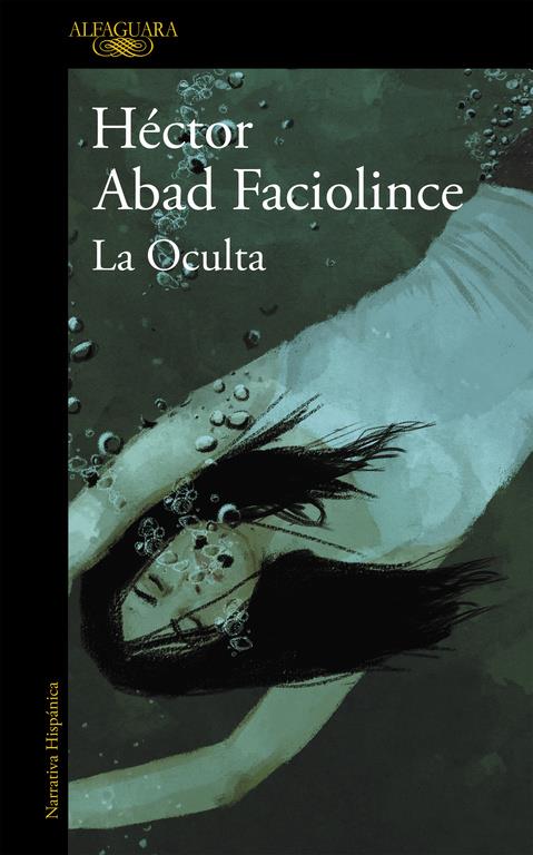 LA OCULTA | 9788420400761 | ABAD FACIOLINCE,HÉCTOR | Llibreria Online de Tremp