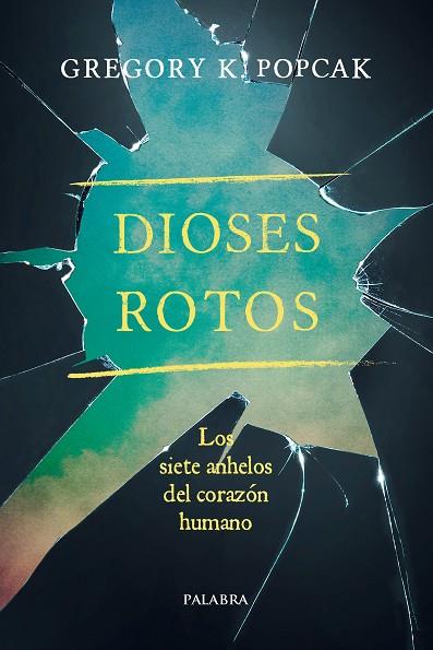 DIOSES ROTOS | 9788490615072 | POPCAK, GREGORY K.