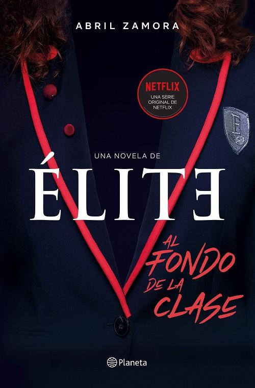 ÉLITE: AL FONDO DE LA CLASE | 9788408214366 | ZAMORA, ABRIL | Llibreria Online de Tremp