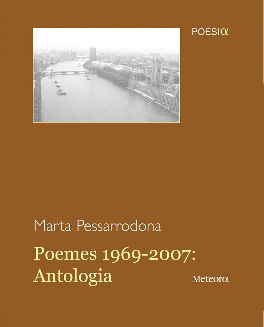 POEMES 1969-2007 ANTOLOGIA | 9788495623607 | PESSARRODONA,MARTA