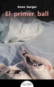 EL PRIMER BALL | 9788499758930 | GURGUÍ RATERA, ANNA | Llibreria Online de Tremp