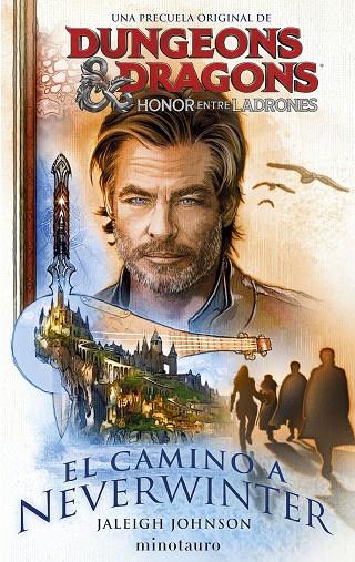 DUNGEONS & DRAGONS: HONOR ENTRE LADRONES. EL CAMINO A NEVERWINTER | 9788445014936 | JOHNSON, JALEIGH | Llibreria Online de Tremp