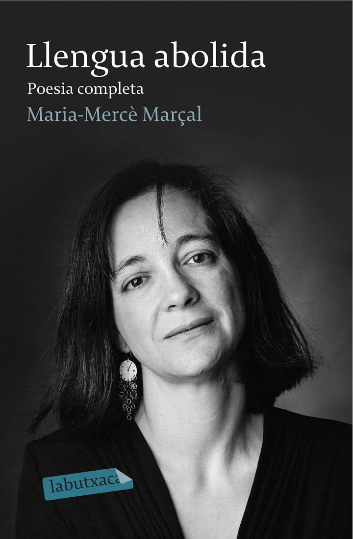LLENGUA ABOLIDA. POESIA COMPLETA 1973-1998 | 9788499308982 | MARÇAL SERRA, M. MERCÈ | Llibreria Online de Tremp