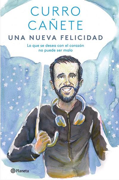 UNA NUEVA FELICIDAD | 9788408243113 | CAÑETE, CURRO | Llibreria Online de Tremp