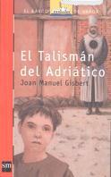 TALAISMAN DEL ADRIATICO, EL | 9788434870666 | GISBERT, JOAN MANUEL