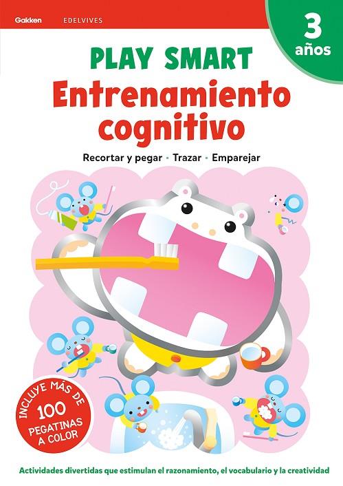 PLAY SMART : ENTRENAMIENTO COGNITIVO. 3 AÑOS | 9788414028209 | EQUIPO GAKKEN