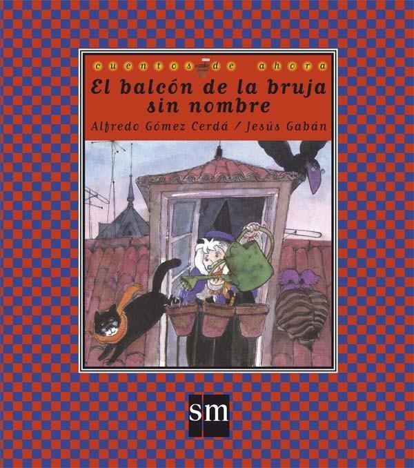 BALCON DE LA BRUJA SIN NOMBRE, EL | 9788434864122 | GOMEZ CERDA, ALFREDO ; GABAN, JESUS