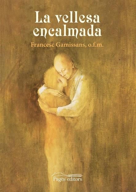 VELLESA ENCALMADA, LA | 9788499752990 | GAMISSANS ANGLADA, FRANCESC | Llibreria Online de Tremp