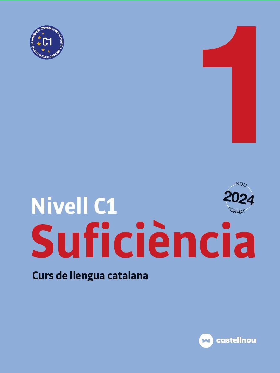 NIVELL C1. SUFICIÈNCIA 1 CATALÀ PER ADULTS | 9788410273702 | CERCÓS VILADEMUNT, SERGI/MATEU RAMIS, ESPERANÇA/SAHUN LEBANIEGOS, FERRAN JOAN | Llibreria Online de Tremp