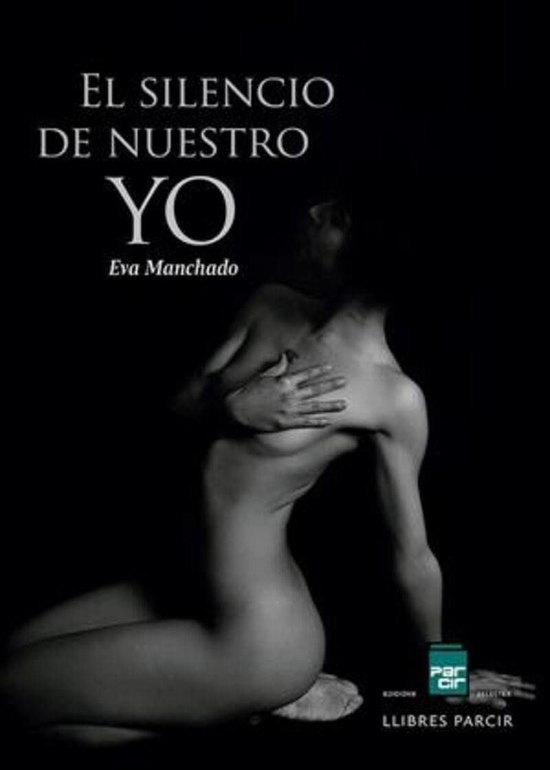 EL SILENCIO DE NUESTRO YO | 9788410087125 | MANCHADO GARCÍA, EVA | Llibreria Online de Tremp